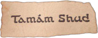 The torn scrap reading Tamám Shud